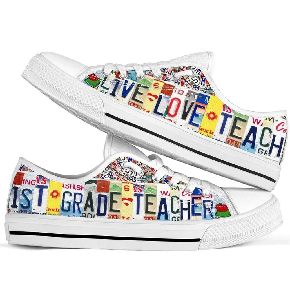 1St Grade Live Love License Plates Low Top Shoes, Teacher Shoes, Low Top Sneakers