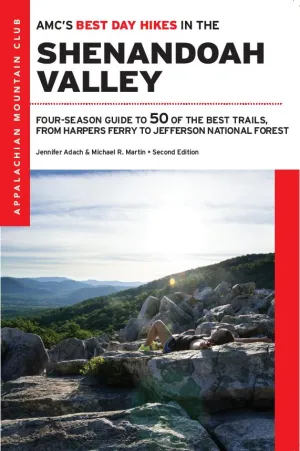 AMC's Best Day Hikes in the Shenandoah Valley, 2nd Edition